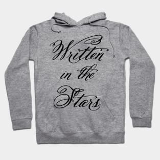 Written in the stars Hoodie